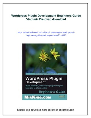 Wordpress Plugin Development Beginners Guide Vladimir Prelovac | PDF