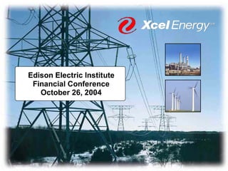 Edison Electric Institute
 Financial Conference
   October 26, 2004
 