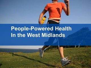 People-Powered Health In the West Midlands 