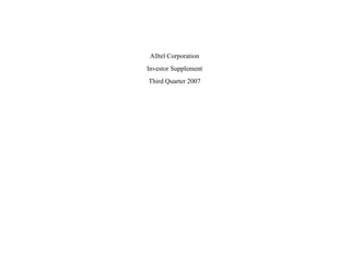 Alltel Corporation
Investor Supplement
Third Quarter 2007
 