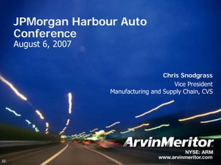 arvinmeritor ARM_at_JPMorgan_Harbour_2007_FINAL
