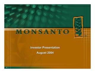 Investor Presentation
        August 2004




1
 