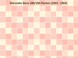 Mercedes Benz 180/190 Ponton (1953 - 1962)
 