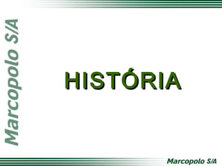 HISTÓRIAHISTÓRIA
 