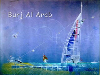 Burj Al Arab
 
