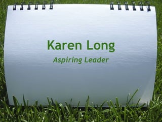 Karen Long Aspiring Leader 