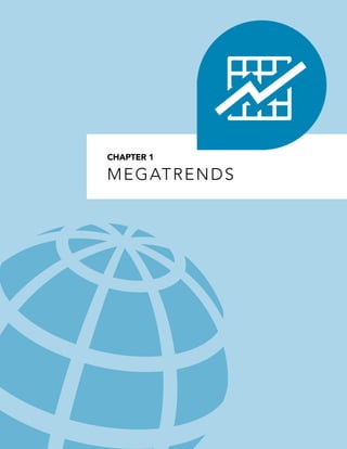 CHAPTER 1

M E G AT R E N D S
 