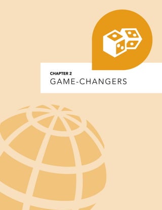 CHAPTER 2

GAME-CHANGERS
 