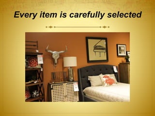 Every item is carefully selected
 