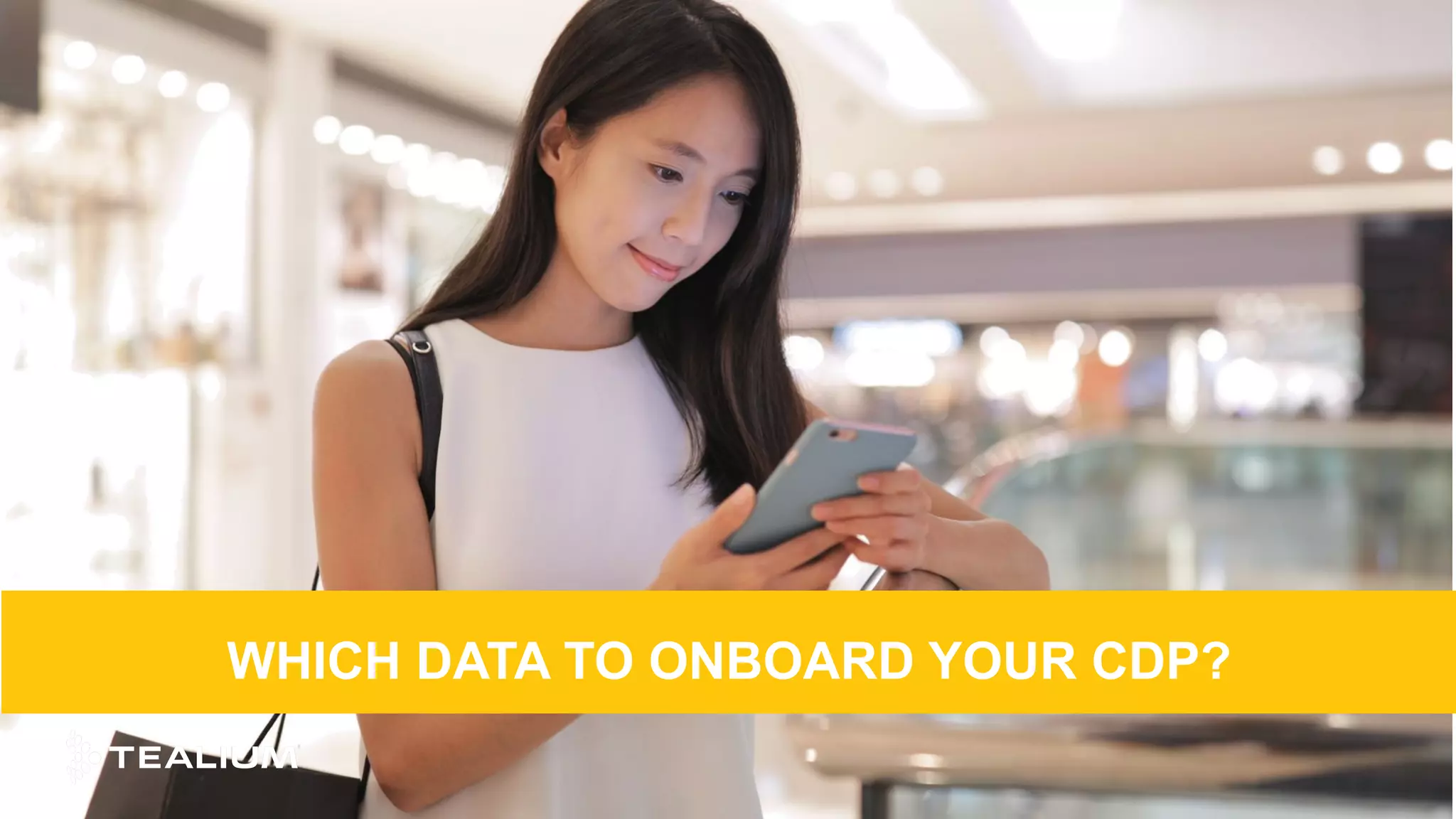 WHICH DATA TO ONBOARD YOUR CDP?
 