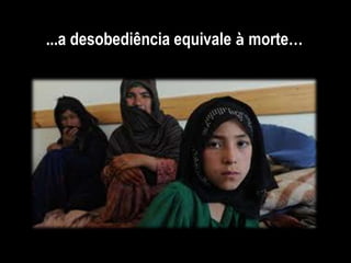 ...a desobediência equivale à morte…
 