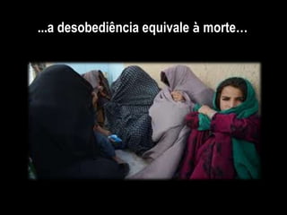 ...a desobediência equivale à morte…
 