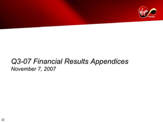virgin media.Q3_07_AnalystPresentation