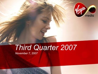 Third Quarter 2007
November 7, 2007
 