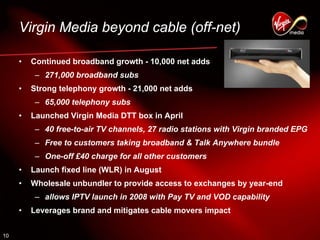 virgin media.Q1_07_Analyst_presentation_FINAL