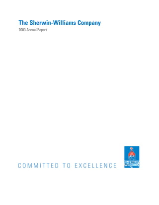The Sherwin-Williams Company
2003 Annual Report




COMMITTED TO EXCELLENCE
 