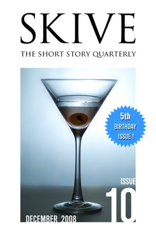 Skive Magazine Quarterly - Issue 10, December 2008