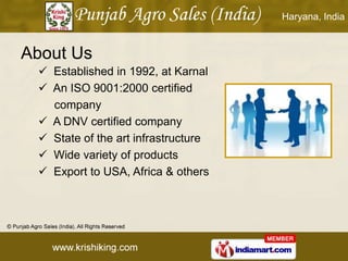 Haryana, India



About Us
  Established in 1992, at Karnal
  An ISO 9001:2000 certified
   company
  A DNV certified c...