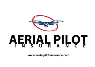 r
4EN N
.IALSUR
www.aerialpilotinsurance.com
A
 
