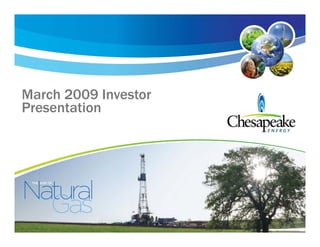 March 2009 Investor
Presentation
 