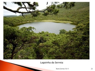 Lagoinha da Serreta

             Nuno Correia 10/11   22
 