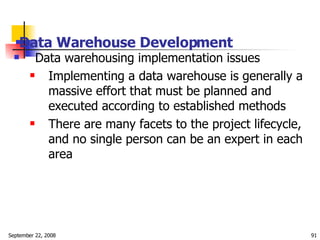 Data Warehouse Development   <ul><li>Data warehousing implementation issues  </li></ul><ul><ul><li>Implementing a data war...