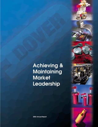 Achieving &
Maintaining
Market
Leadership




2002 Annual Report
 