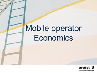 Mobile operator
Economics
 