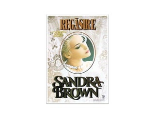 116686986 sandra-brown-regasire-prima-parte