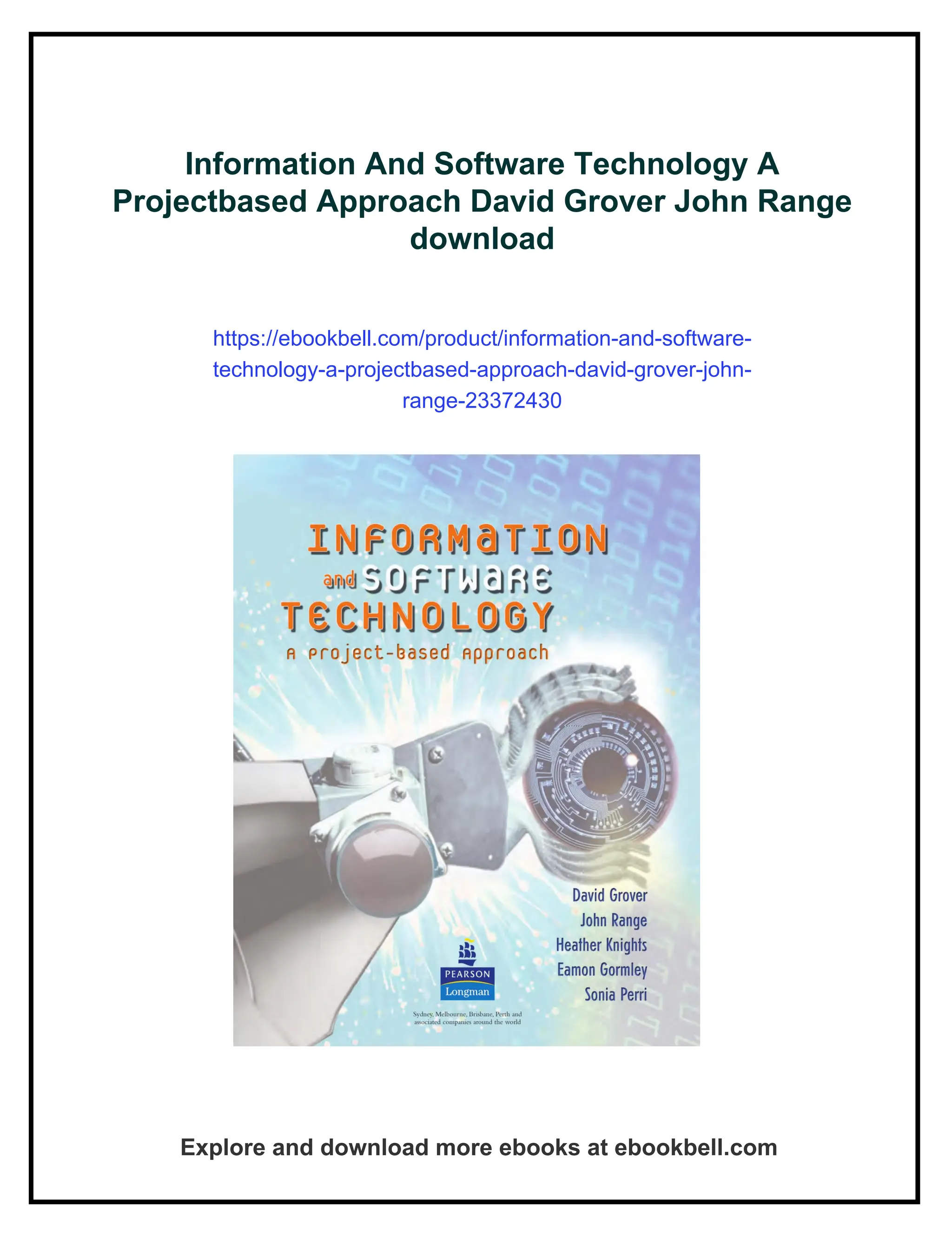 Information And Software Technology A
Projectbased Approach David Grover John Range
download
https://ebookbell.com/product/information-and-software-
technology-a-projectbased-approach-david-grover-john-
range-23372430
Explore and download more ebooks at ebookbell.com
 