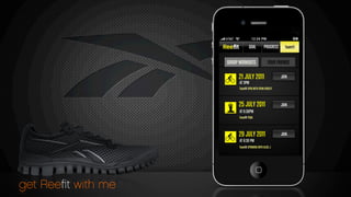 GOAL PROGRESS Teamﬁt
YOUR FRIENDSGROUP WORKOUTS
21 JULY 2011
AT 3PM
JOIN
JOIN
JOIN
Teamﬁt SPIN WITH RYAN HURLEY
25 JULY 2011
Teamﬁt YOGA
29 JULY 2011
AT 6:30 PM
Teamﬁt SPINNING WITH ALICE J
AT 6:30PM
get Reeﬁt with me
 