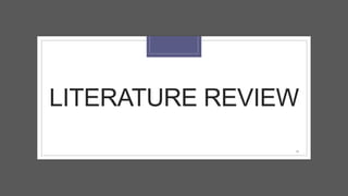 LITERATURE REVIEW
15
 