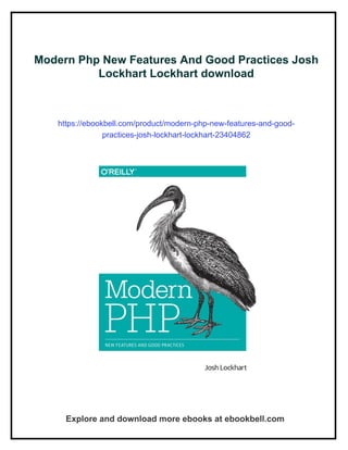 Modern Php New Features And Good Practices Josh Lockhart Lockhart | PDF