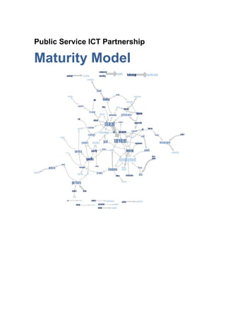 Public Service ICT Partnership

Maturity Model
 