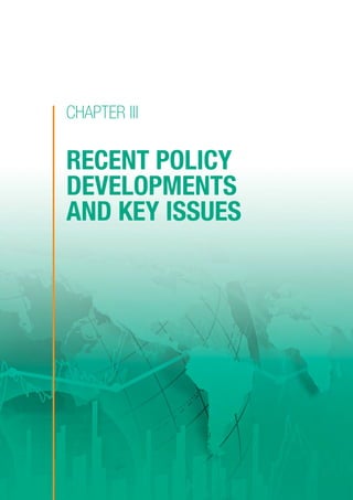 CHAPTER III
Recent policy
developments
and key issues
 