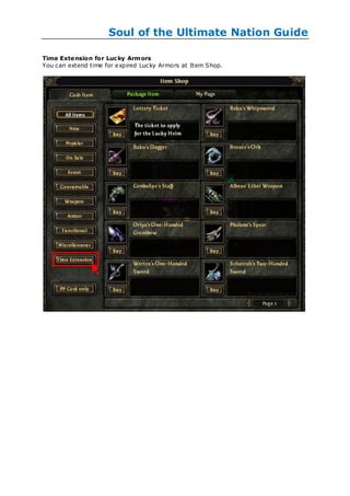 Soul of the Ultimate Nation Guide

Time Exte nsion for Luc ky Armors
You can extend time for expired Lucky Armors at Item Shop.
 