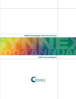 Optimizing Supply Chain Economics




              2004 Annual Report
 