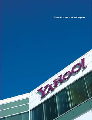 Yahoo! 2004 Annual Report
 
