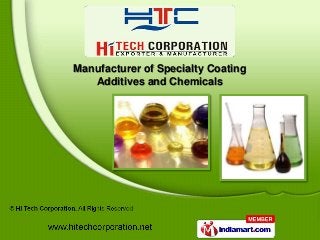 Manufacturer of Specialty Coating
   Additives and Chemicals
 