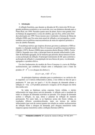Ricardo Summa 
1. Introdução 
A inflação brasileira, que durante as décadas de 80 e início dos 90 foi um 
grande problema ...