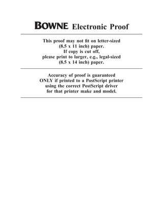 O Electronic Proof
 This proof may not ﬁt on letter-sized
         (8.5 x 11 inch) paper.
           If copy is cut off,
 please print to larger, e.g., legal-sized
         (8.5 x 14 inch) paper.

   Accuracy of proof is guaranteed
ONLY if printed to a PostScript printer
  using the correct PostScript driver
  for that printer make and model.
 