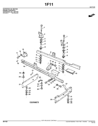 1F11
MOTOR
SUPORTES DO MOTOR
ENGINE SUPPORTS
SOPORTES DEL MOTOR
CQ154073 -UN-04JUL02
g
ESTA RELACAO CONTINUA
20-122 COLHEITADEIRA 1175/1175H PC9185 (01-AUG-02)
PN=142
 