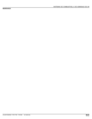 SISTEMAS DE COMBUSTIVEL E DE ADMISSAO DE AR
MEMORANDA
COLHEITADEIRA 1175/1175H PC9185 (01-AUG-02) 30-27
PN=187
 