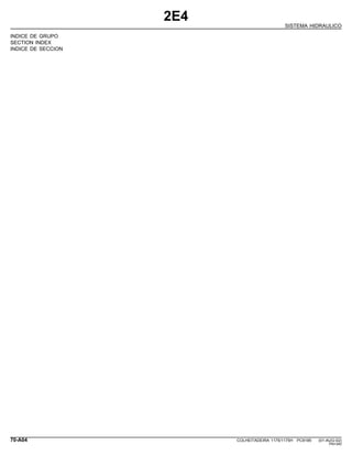 2E4
SISTEMA HIDRAULICO
INDICE DE GRUPO
SECTION INDEX
INDICE DE SECCION
70-A04 COLHEITADEIRA 1175/1175H PC9185 (01-AUG-02)
PN=340
 