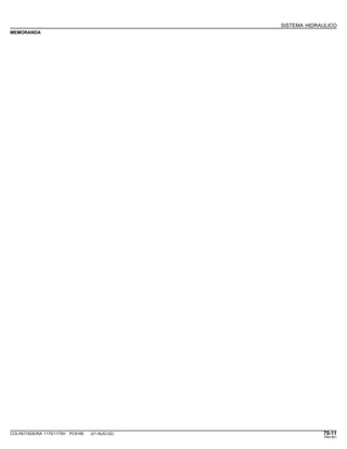 SISTEMA HIDRAULICO
MEMORANDA
COLHEITADEIRA 1175/1175H PC9185 (01-AUG-02) 70-11
PN=351
 
