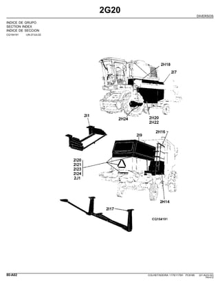 2G20
DIVERSOS
INDICE DE GRUPO
SECTION INDEX
INDICE DE SECCION
CQ154191 -UN-27JUL02
80-A02 COLHEITADEIRA 1175/1175H PC9185 (01-AUG-02)
PN=412
 