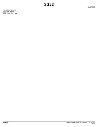 2G22
DIVERSOS
INDICE DE GRUPO
SECTION INDEX
INDICE DE SECCION
80-A04 COLHEITADEIRA 1175/1175H PC9185 (01-AUG-02)
PN=414
 