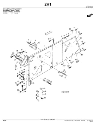 2H1
DIVERSOS
CAVALETE LATERAL DIREITO
SIDE PANEL, RIGHT HAND
PANEL LATERAL DERECHO
CQ150244 -UN-11JUL02
g
ESTA RELACAO CONTINUA
80-4 COLHEITADEIRA 1175/1175H PC9185 (01-AUG-02)
PN=418
 