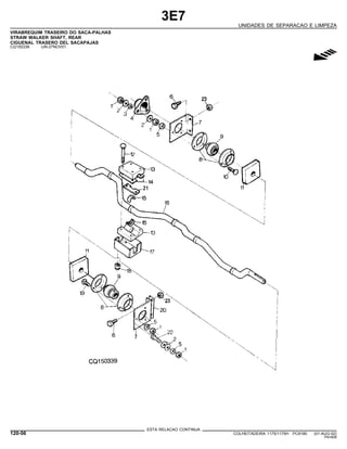 3E7
UNIDADES DE SEPARACAO E LIMPEZA
VIRABREQUIM TRASEIRO DO SACA-PALHAS
STRAW WALKER SHAFT, REAR
CIGUENAL TRASERO DEL SACAPAJAS
CQ150339 -UN-27NOV01
g
ESTA RELACAO CONTINUA
120-56 COLHEITADEIRA 1175/1175H PC9185 (01-AUG-02)
PN=608
 