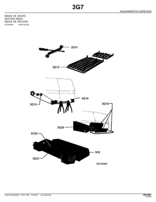 3G7
EQUIPAMENTOS ESPECIAIS
INDICE DE GRUPO
SECTION INDEX
INDICE DE SECCION
CQ154205 -UN-27JUL02
COLHEITADEIRA 1175/1175H PC9185 (01-AUG-02) 140-A01
PN=663
 